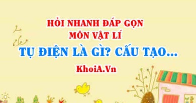 Tụ điện là gì? ký hiệu Tụ điện, Cấu tạo của tụ điện, Công thức và nguyên lý hoạt động của Tụ điện